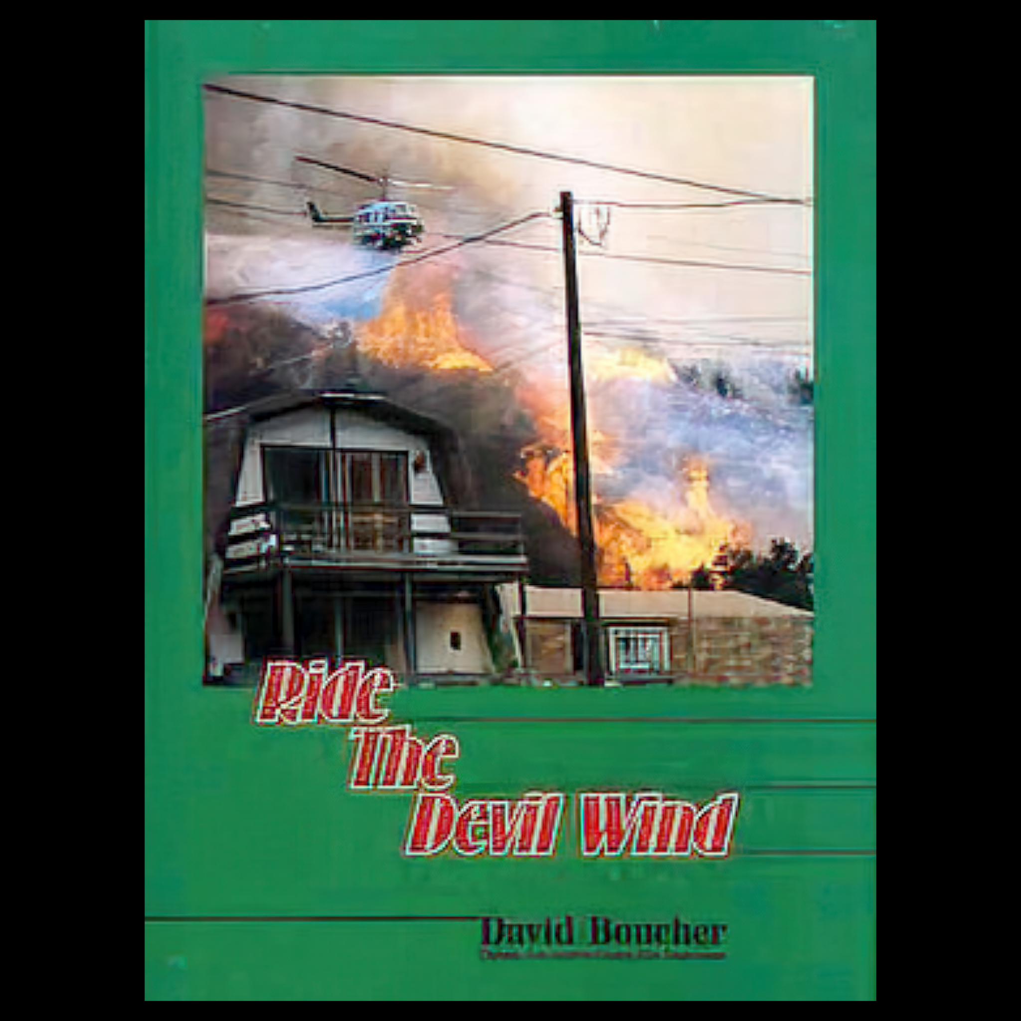 Book cover of 'Ride The Devil Wind' with a fiery scene and green border